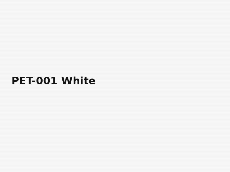 PET-001 — PET High Gloss Pure White